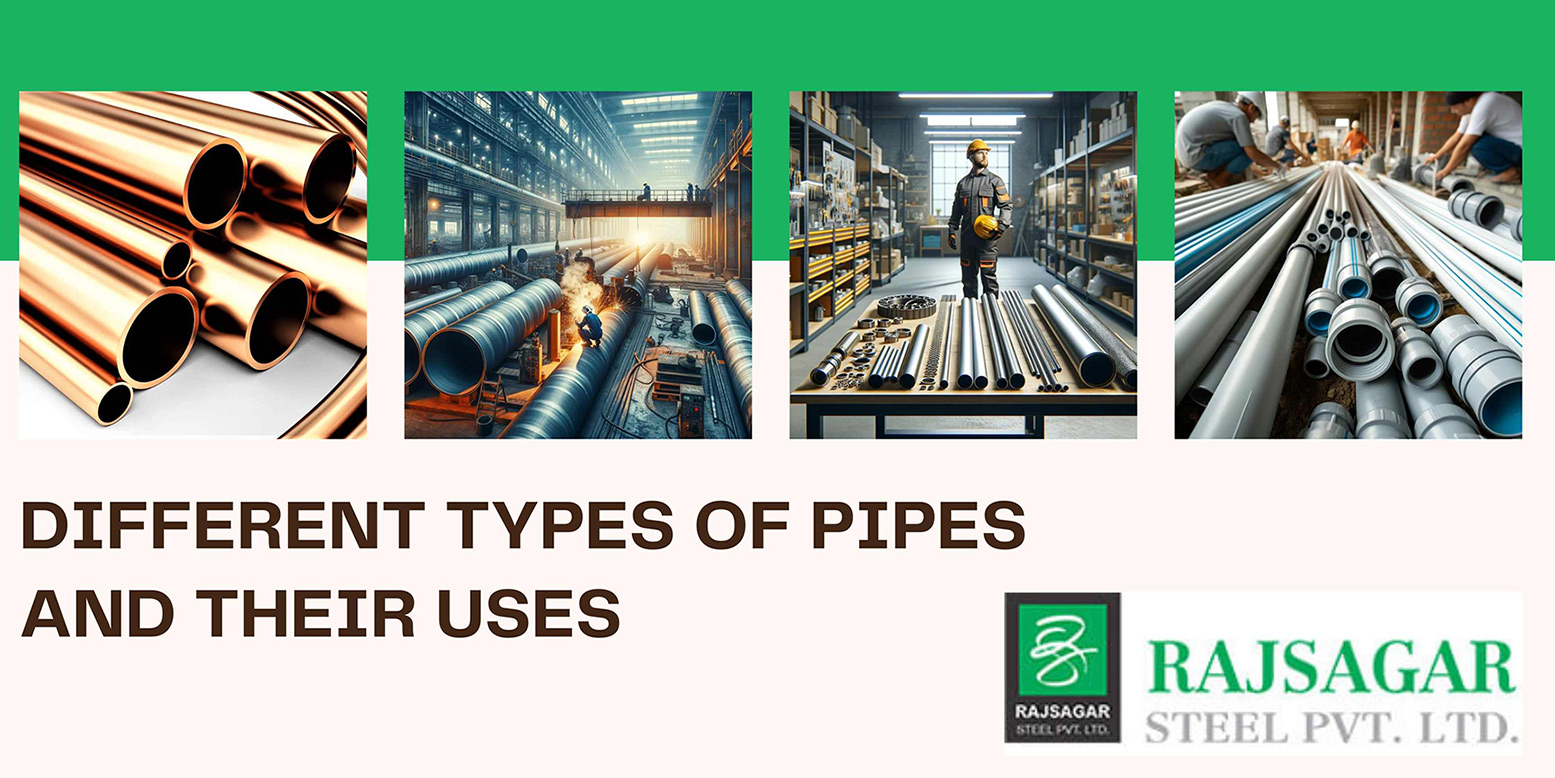 Different Types of Pipes and Their Uses